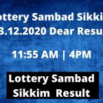Lottery Sambad Sikkim 23.12.2020 Dear Result