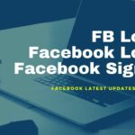 Facebook Latest Updates News, FB Login, Facebook Login, Facebook Sign Up