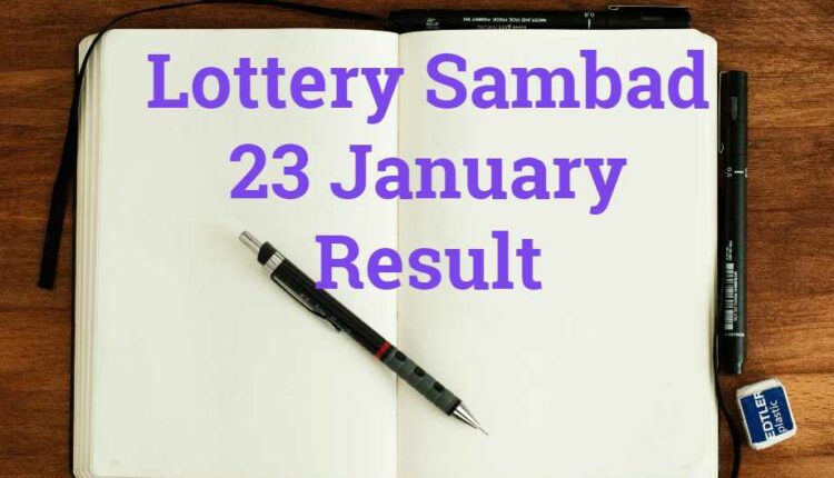 Lottery Sambad 23 January Result