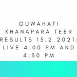 Guwahati Khanapara Teer Results 13.2.2021_ Live 4_00 PM And 4_30 PM