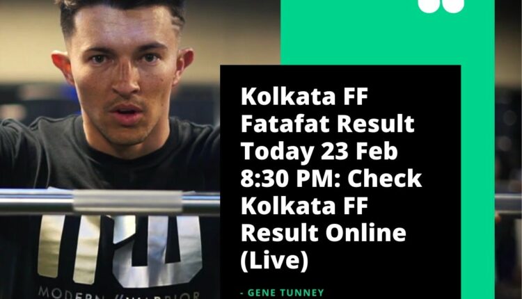Kolkata FF Fatafat Result Today 23 Feb 8:30 PM: Check Kolkata FF Result Online (Live)