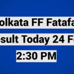Kolkata FF Fatafat Result Today 24 Feb 2:30 PM