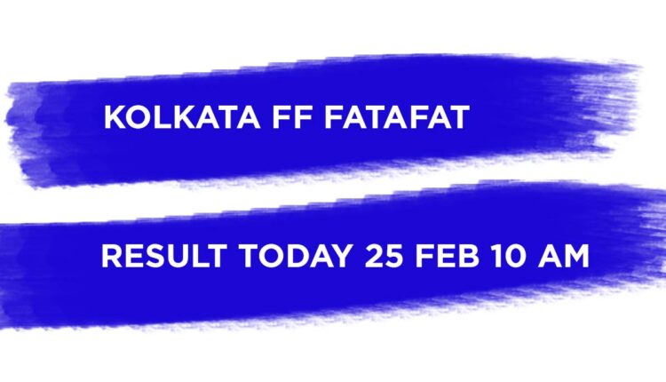 Kolkata FF Fatafat Result Today 25 Feb 10 AM