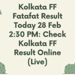 Kolkata FF Fatafat Result Today 28 Feb 2:30 PM: Check Kolkata FF Result Online (Live)