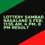 Lottery Sambad Nagaland 5 Feb: 11:55 AM, 4 PM, 8 PM Result