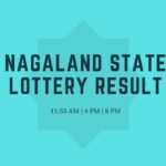Nagaland state lottery result 11:55 AM | 4 PM | 8 PM