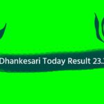Dhankesari Today Result 23.3.2021: 11:55 AM, 4PM, 8PM