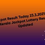 KL Jackpot Result Today 23.3.2021 6:30 PM: Kerala Jackpot Lottery Result Updated