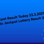 KL Jackpot Result Today 23.3.2021 7:30 PM: Kerala Jackpot Lottery Result Updated
