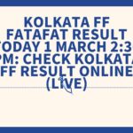 Kolkata FF Fatafat Result Today 1 March 2:30 PM: Check Kolkata FF Result Online (Live)