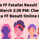 Kolkata FF Fatafat Result Today 13 March 2:30 PM: Check Kolkata FF Result Online (Live)