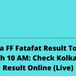 Kolkata FF Fatafat Result Today 15 March 10 AM: Check Kolkata FF Result Online (Live)
