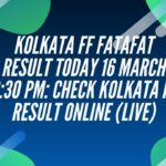 Kolkata FF Fatafat Result Today 16 March 8:30 PM: Check Kolkata FF Result Online (Live)