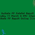 Kolkata FF Fatafat Result Today 17 March 4 PM: Check Kolkata FF Result Online (Live)