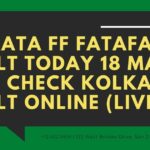 Kolkata FF Fatafat Result Today 18 March 7 PM: Check Kolkata FF Result Online (Live)
