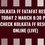 Kolkata FF Fatafat Result Today 2 March 8:30 PM: Check Kolkata FF Result Online (Live)