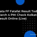 Kolkata FF Fatafat Result Today 20 March 4 PM: Check Kolkata FF Result Online (Live)