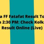 Kolkata FF Fatafat Result Today 22 March 2:30 PM: Check Kolkata FF Result Online (Live)