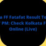 Kolkata FF Fatafat Result Today 22 March 7 PM: Check Kolkata FF Result Online (Live)