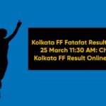 Kolkata FF Fatafat Result Today 25 March 11:30 AM: Check Kolkata FF Result Online (Live)