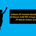 Kolkata FF Fatafat Result Today 25 March 2:30 PM: Check Kolkata FF Result Online (Live)