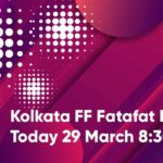 Kolkata FF Fatafat Result Today 29 March 8:30 PM: Check Kolkata FF Result Online (Live)