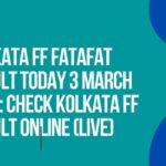 Kolkata FF Fatafat Result Today 3 March 7 PM: Check Kolkata FF Result Online (Live)
