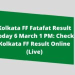 Kolkata FF Fatafat Result Today 6 March 1 PM: Check Kolkata FF Result Online (Live)