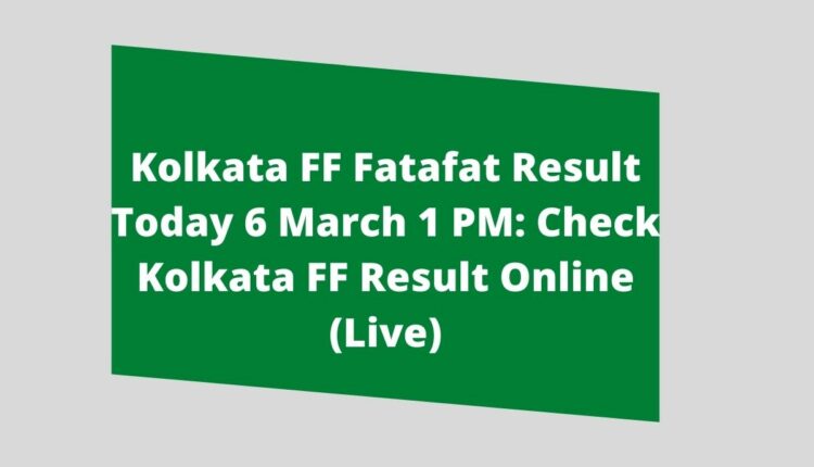 Kolkata FF Fatafat Result Today 6 March 1 PM: Check Kolkata FF Result Online (Live)