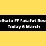 Kolkata FF Fatafat Result Today 6 March