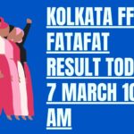 Kolkata FF Fatafat Result Today 7 March 10 AM