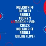 Kolkata FF Fatafat Result Today 9 March 4 PM: Check Kolkata FF Result Online (Live)