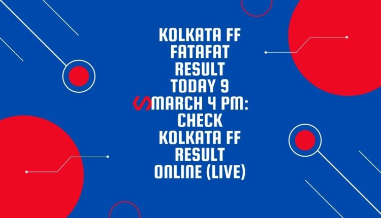 Kolkata FF Fatafat Result Today 9 March 4 PM: Check Kolkata FF Result Online (Live)
