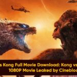 Godzilla vs Kong Full Movie Download: Kong vs Godzilla Full HD 1080P Movie Leaked by Cinebloom
