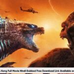 Godzilla vs Kong Full Movie Hindi Dubbed Free Download Link Available on Filmywap