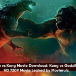 Godzilla vs Kong Movie Download: Kong vs Godzilla Full HD 720P Movie Leaked by Movierulz