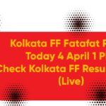 Kolkata FF Fatafat Result Today 4 April 1 PM: Check Kolkata FF Result Online (Live)