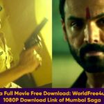 Mumbai Saga Full Movie Free Download: WorldFree4u.com Leaked 1080P Download Link of Mumbai Saga