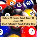 Kolkata FF Fatafat Result Today 23 June 4 PM: Check Kolkata FF Result Online (Live)