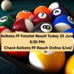 Kolkata FF Fatafat Result Today 23 June 5:30 PM: Check Kolkata FF Result Online (Live)