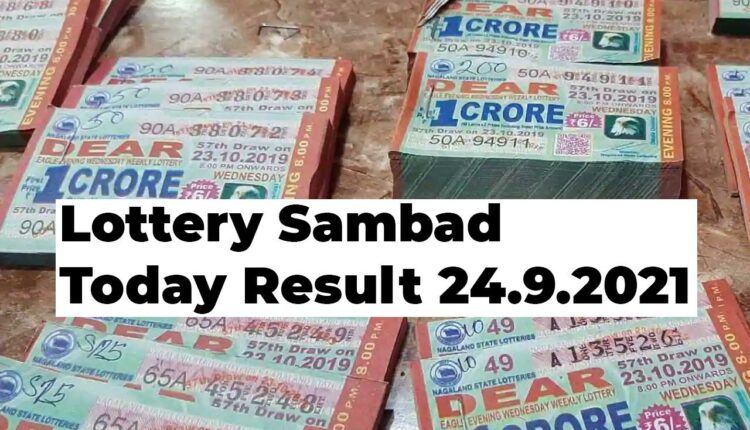 Lottery Sambad Today Result 24.9.2021