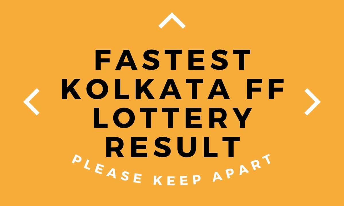 FASTEST KOLKATA FF LOTTERY RESULT