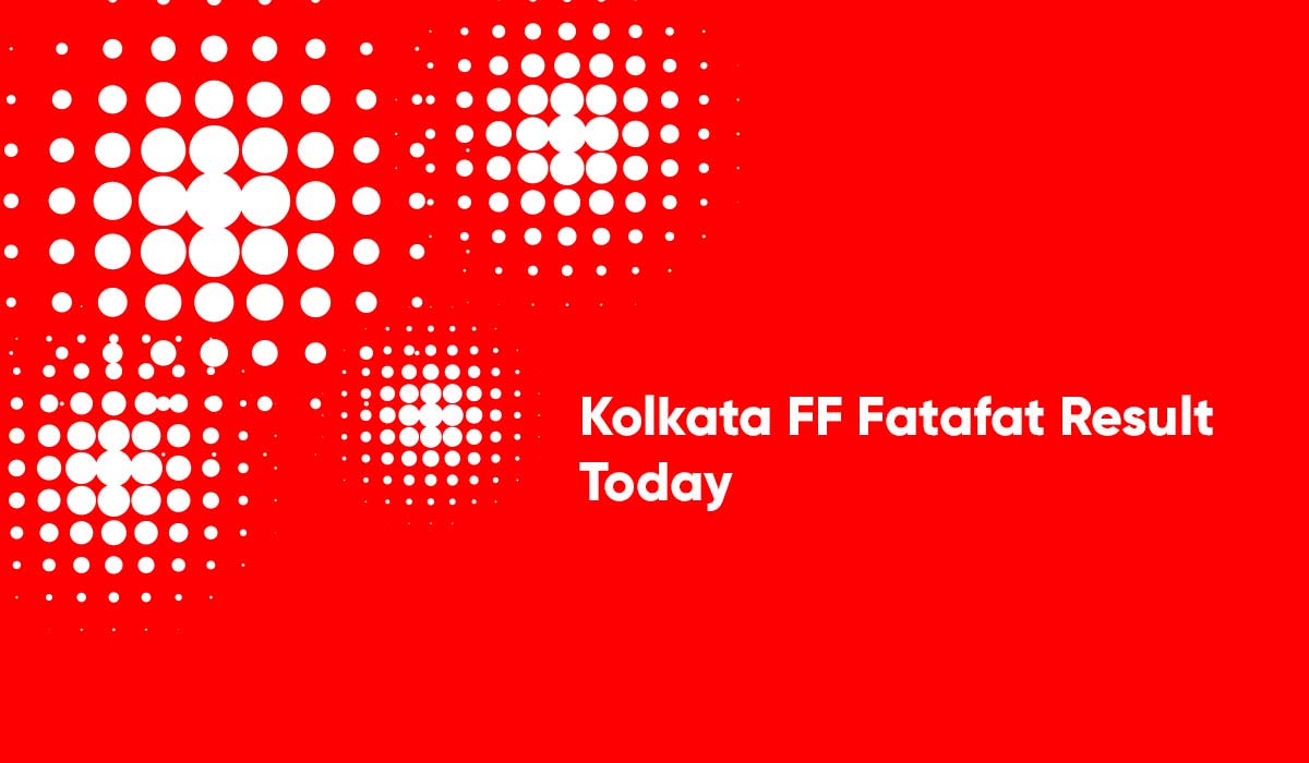 Kolkata FF Fatafat Result Today 